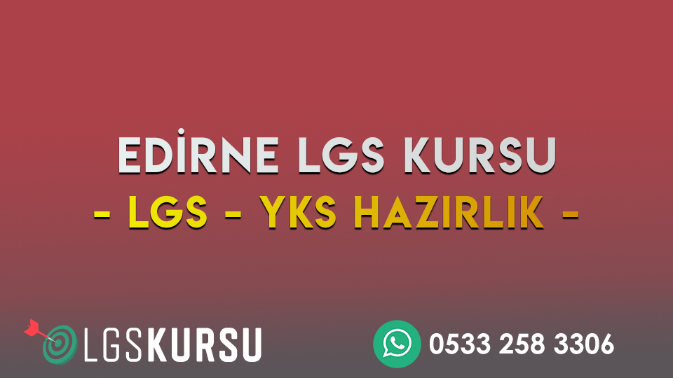 LGS KURSU EDİRNE